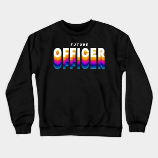 future officer in gradient color Crewneck Sweatshirt